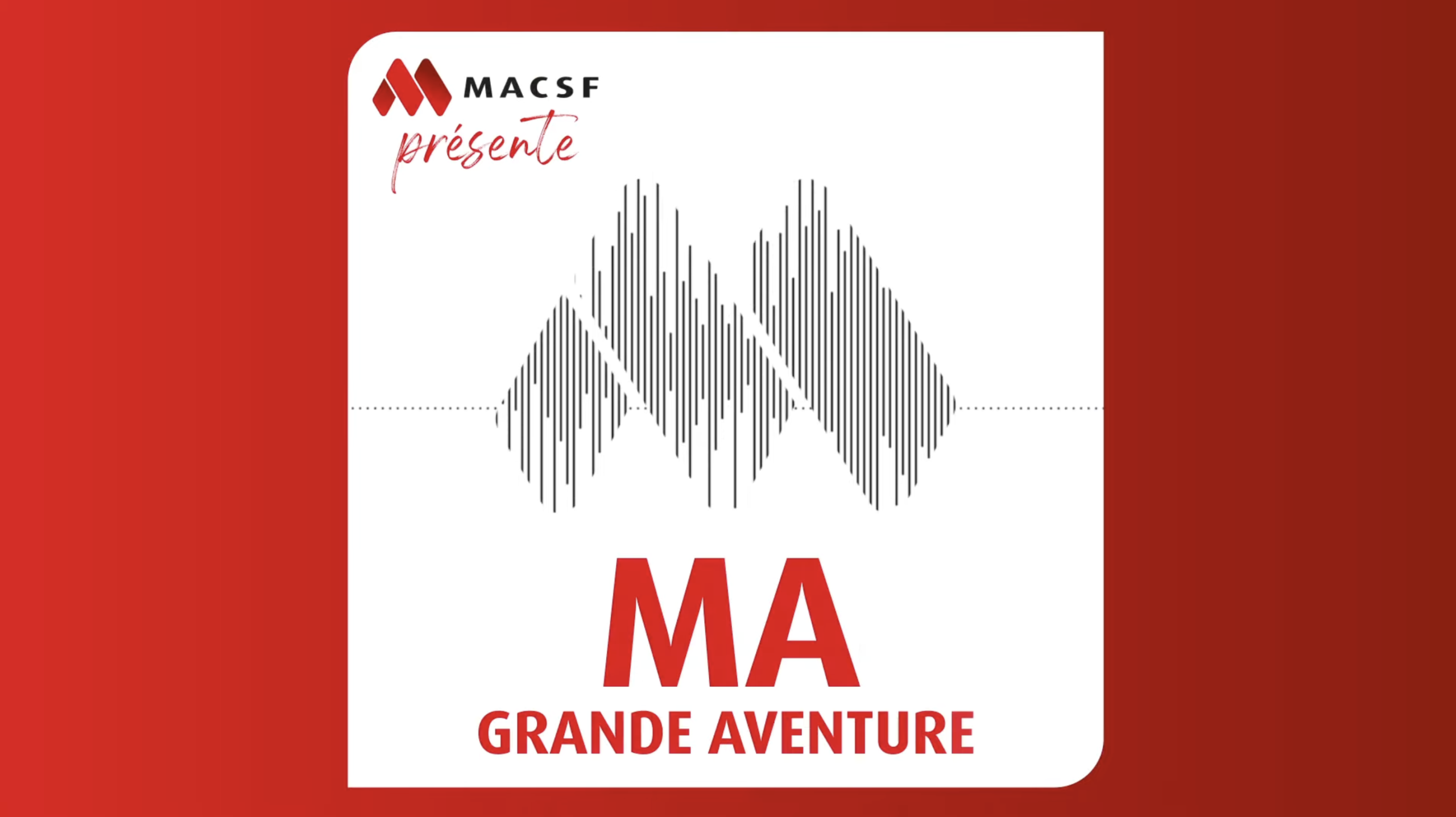 macsf_ma grande aventure